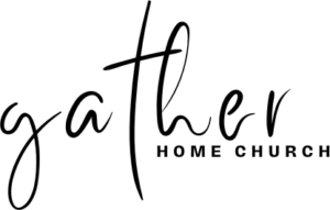 Gather Home Church